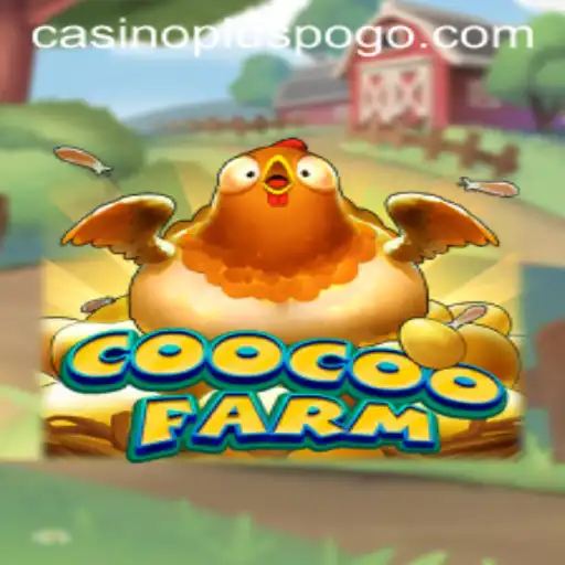 CooCooFarm: Where Casino Plus Meets Farming Fun